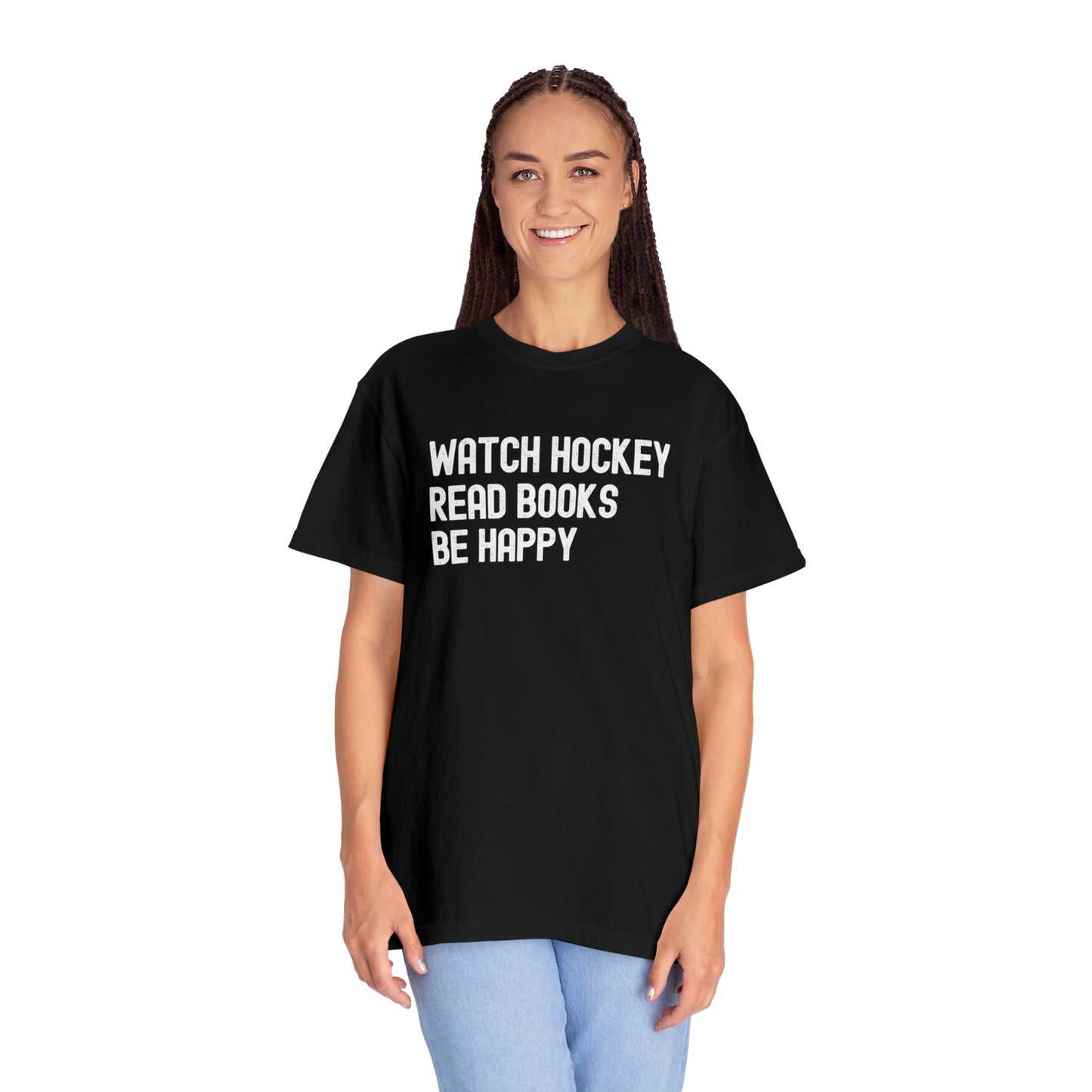 Watch Hockey. Read Books. Be Happy Unisex Comfort Colors T-shirt