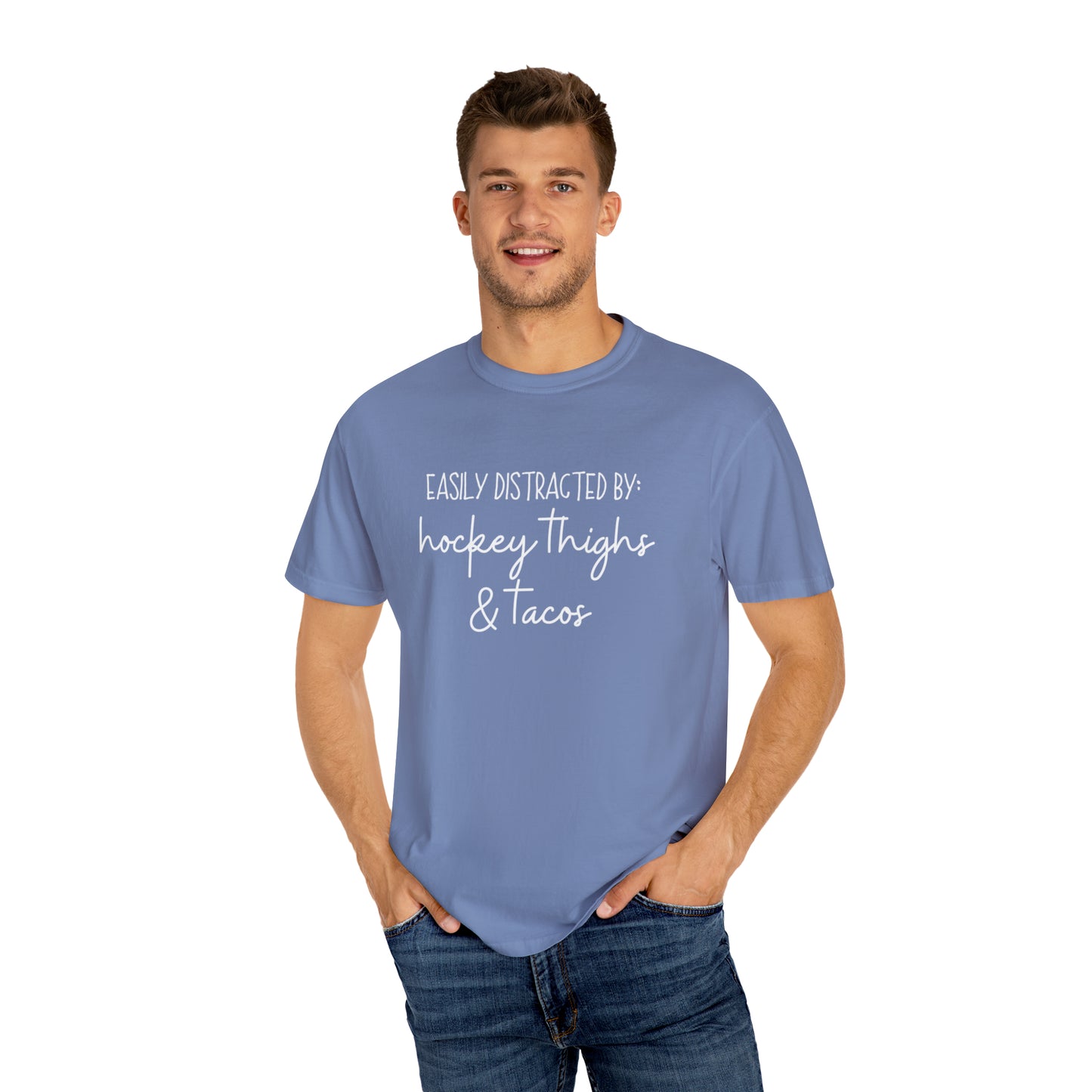 Easily Distracted by: Hockey Thighs and Tacos Unisex Comfort Colors T-shirt