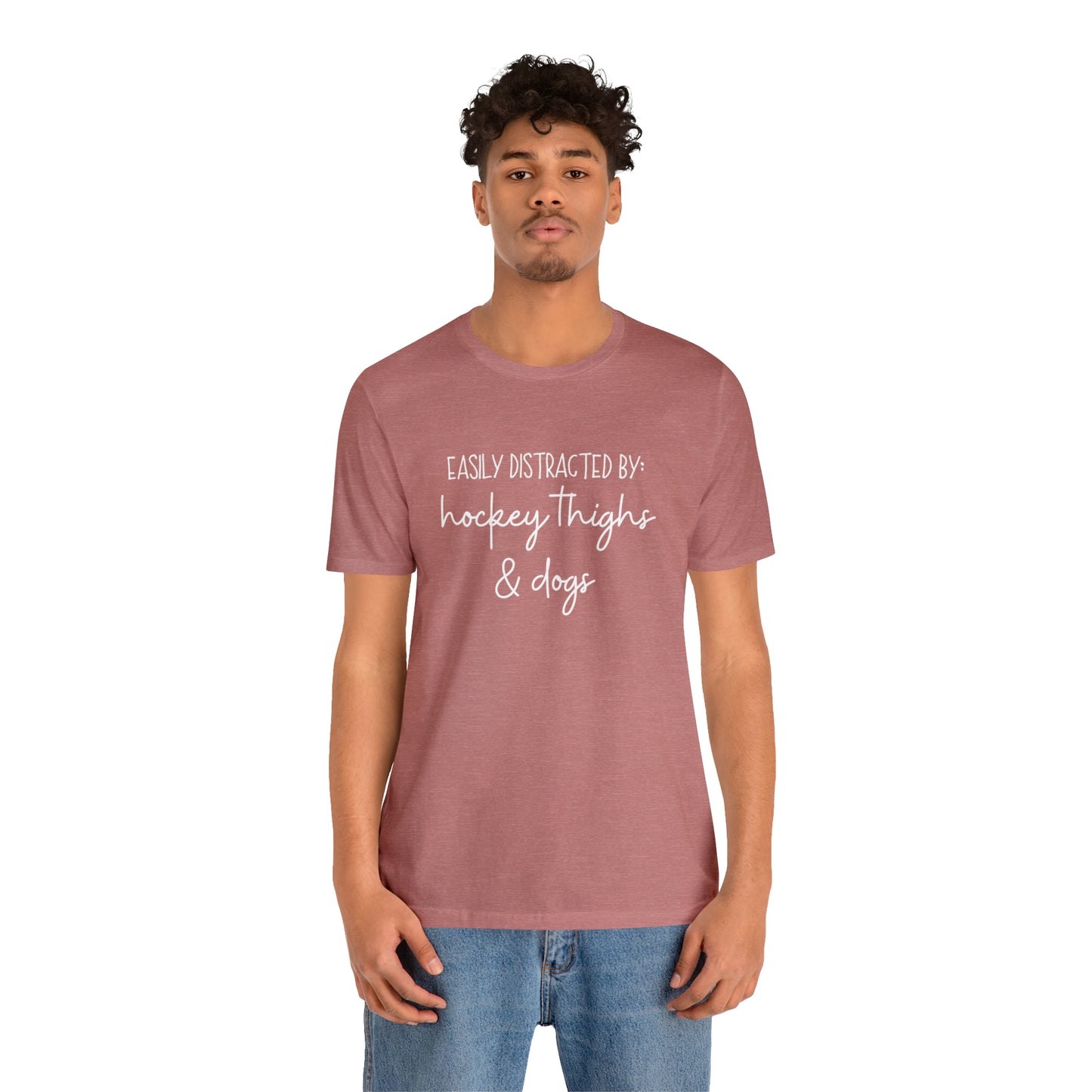 Easily Distracted by Hockey Thighs and Dogs Unisex Bella + Canvas Tee