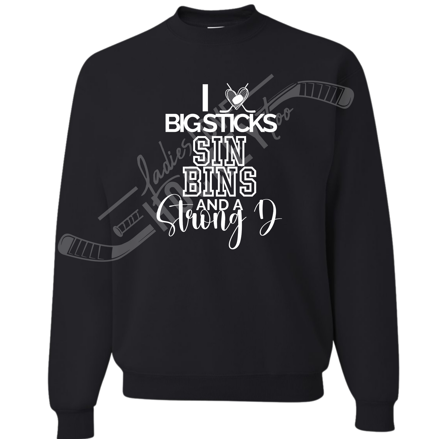 I Love Big Sticks Crewneck Sweatshirt