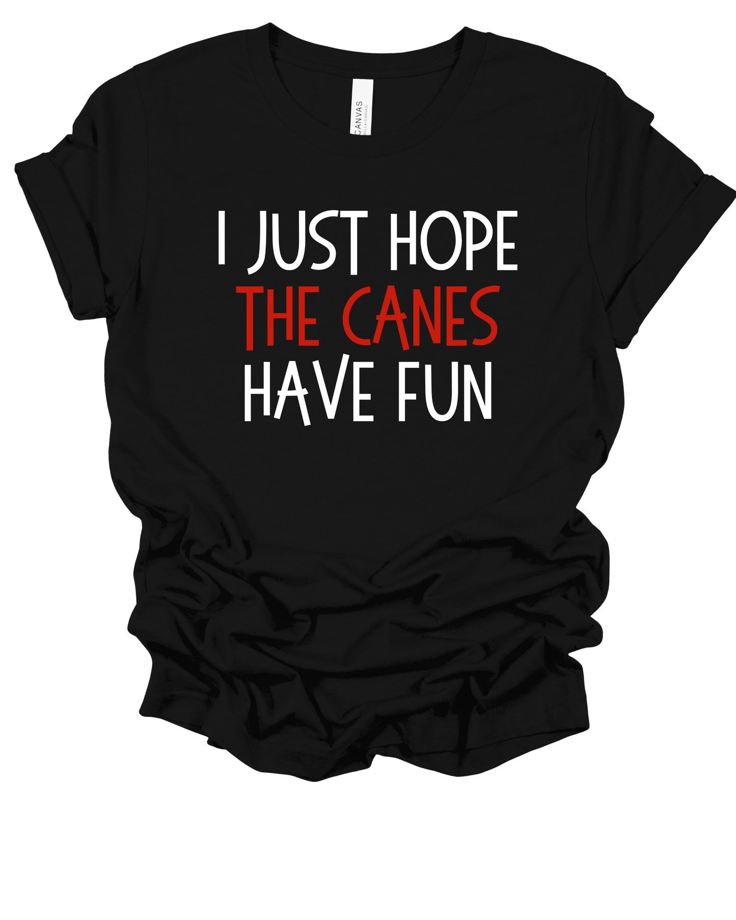 I Just Hope *MY FAVE* Has Fun T-Shirt