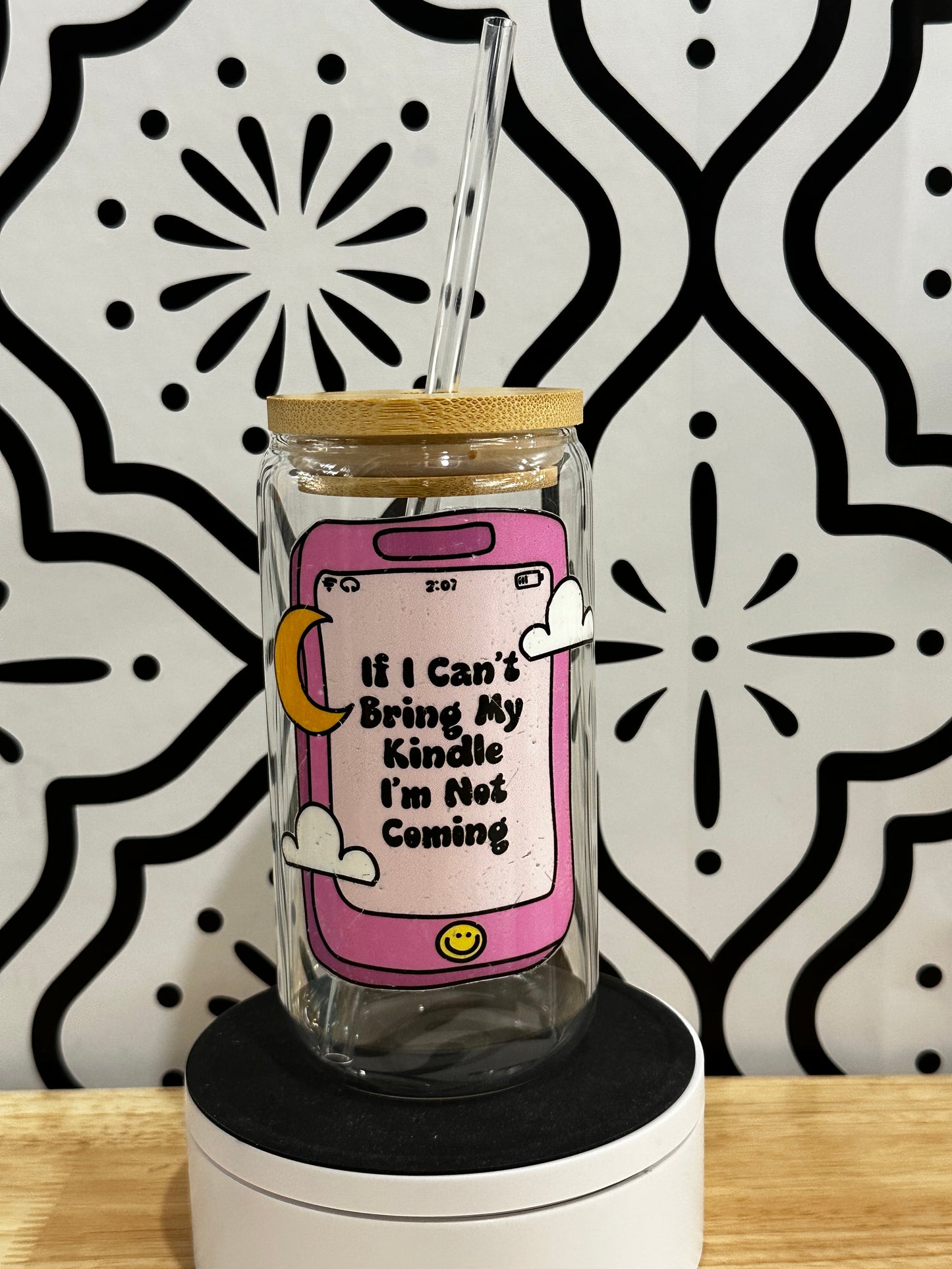 If I Can't Bring My Kindle I'm Not Coming Libby Glass 16oz Clearance