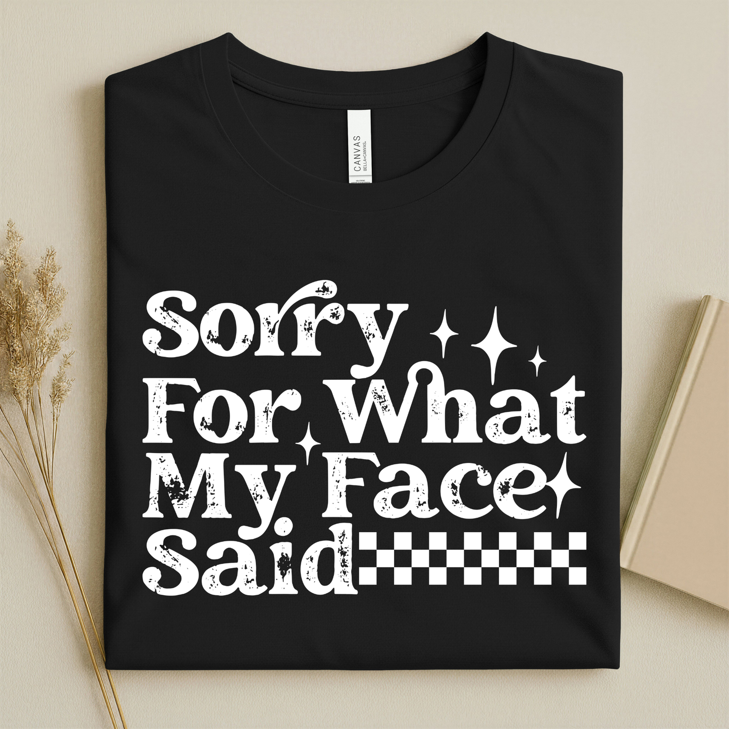 Sorry for What My Face Said