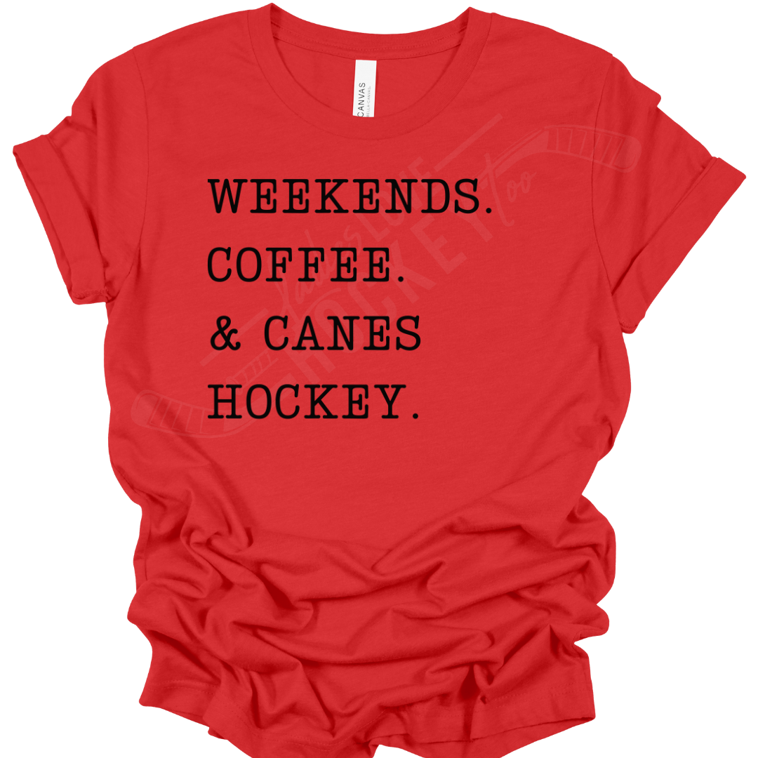 Weekends, Coffee and CanesHockey