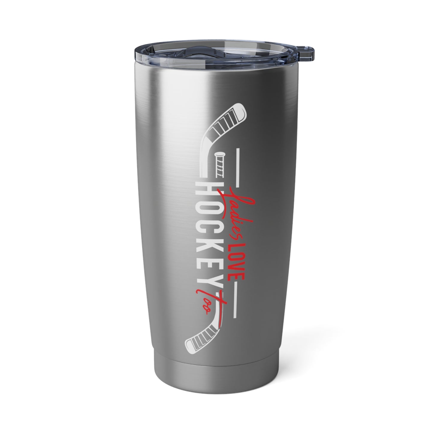 Ladies Love Hockey Too 20oz Tumbler