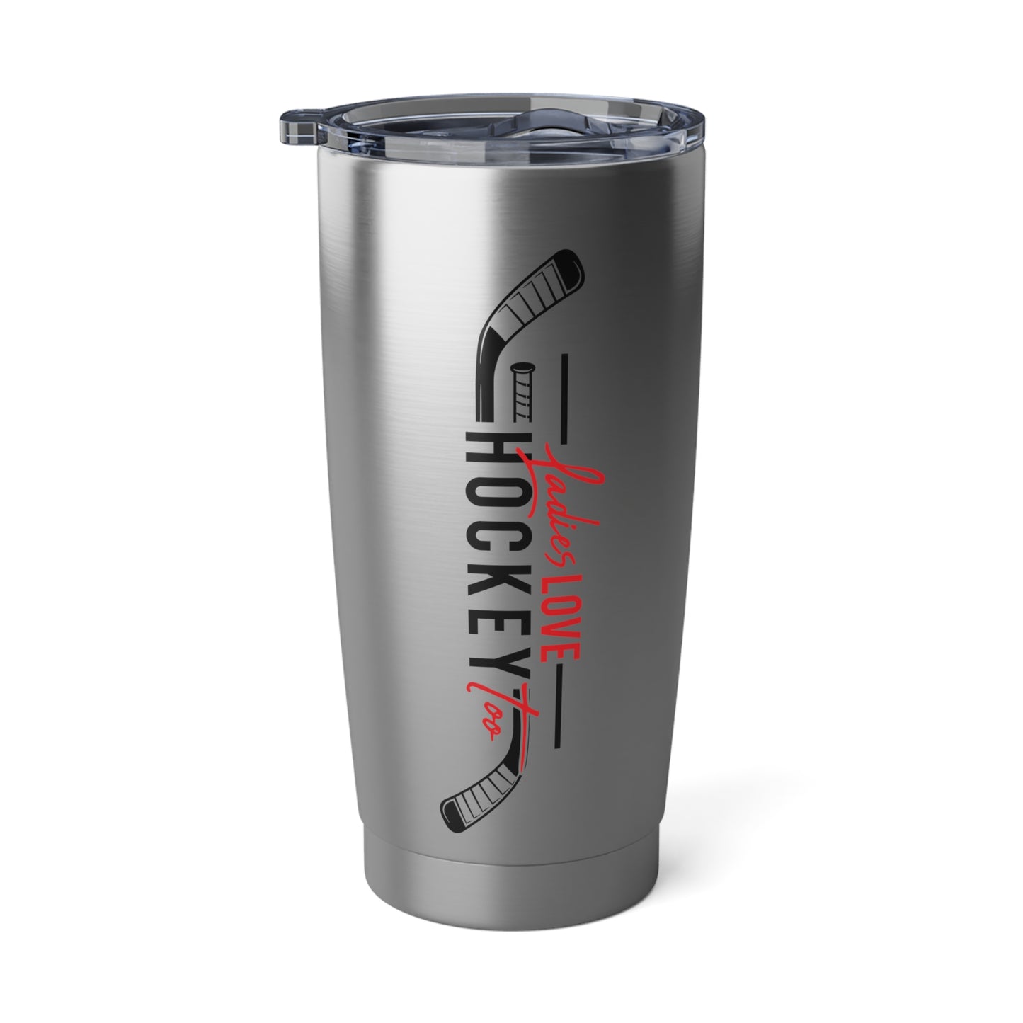 Ladies Love Hockey Too 20oz Tumbler