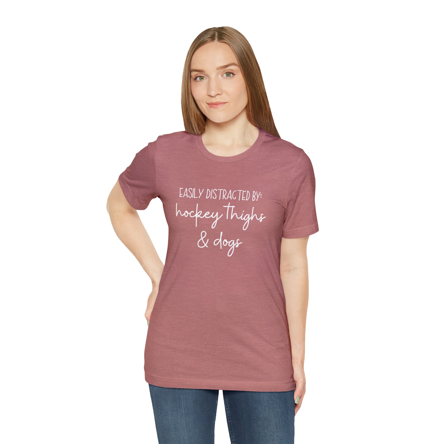 Easily Distracted by Hockey Thighs and Dogs Unisex Bella + Canvas Tee