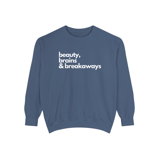 Beauty, Brains & Breakaways Unisex Comfort Colors Crewneck Sweatshirt