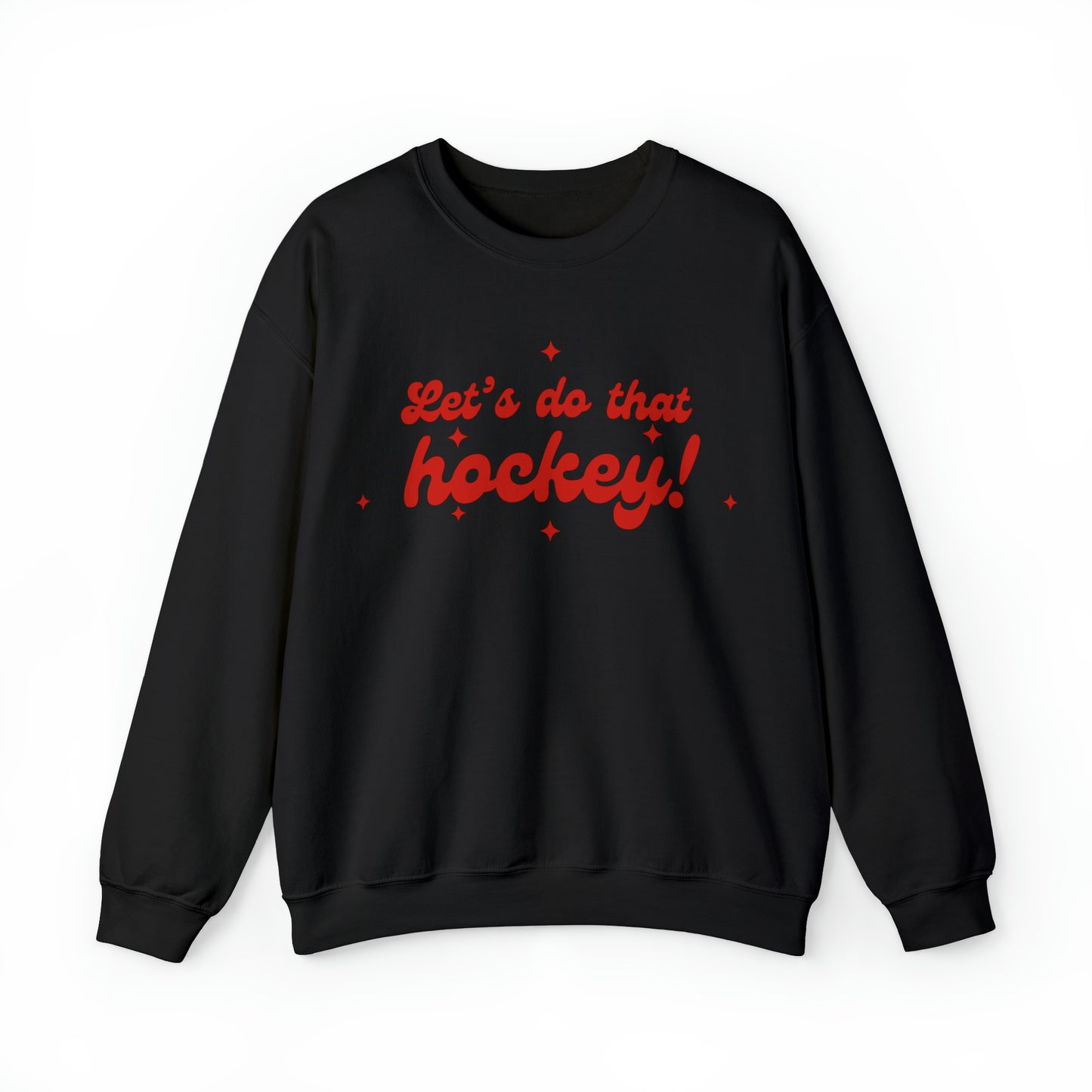 Let's do that hockey! Unisex Crewneck Sweatshirt