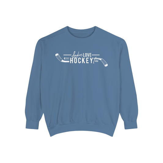 Ladies Love Hockey Too Unisex Comfort Colors Crewneck Sweatshirt