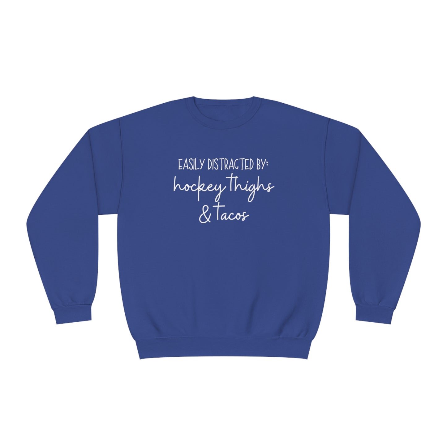 Easily Distracted by: Hockey Thighs and Tacos Unisex Jerzees Crewneck Sweatshirt