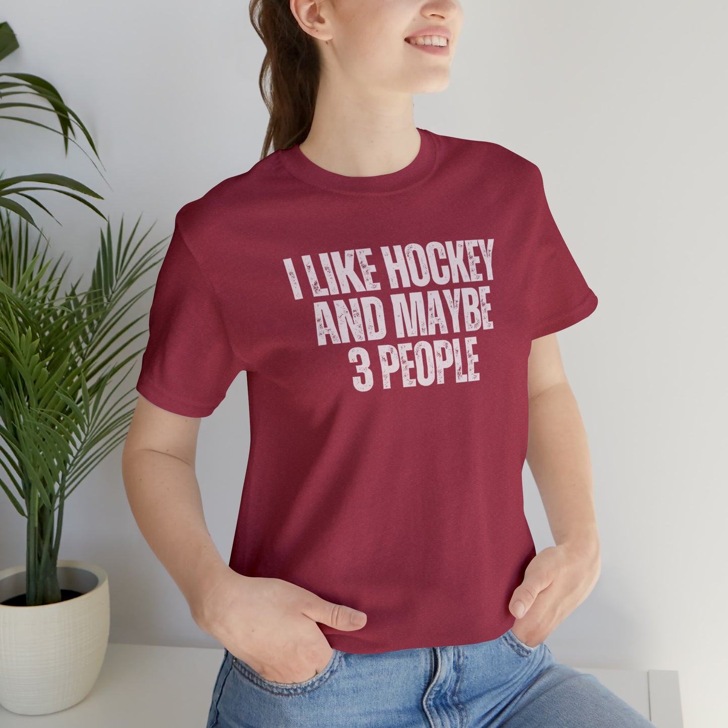 I Like Hockey and Maybe 3 People Unisex Bella + Canvas T