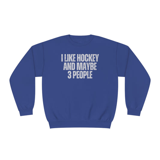 I Like Hockey and Maybe 3 People Unisex Jerzees Crewneck Sweatshirt