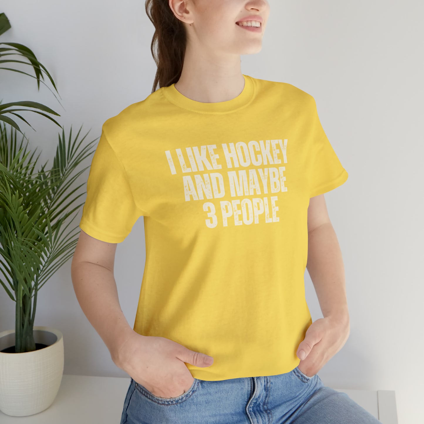 I Like Hockey and Maybe 3 People Unisex Bella + Canvas T