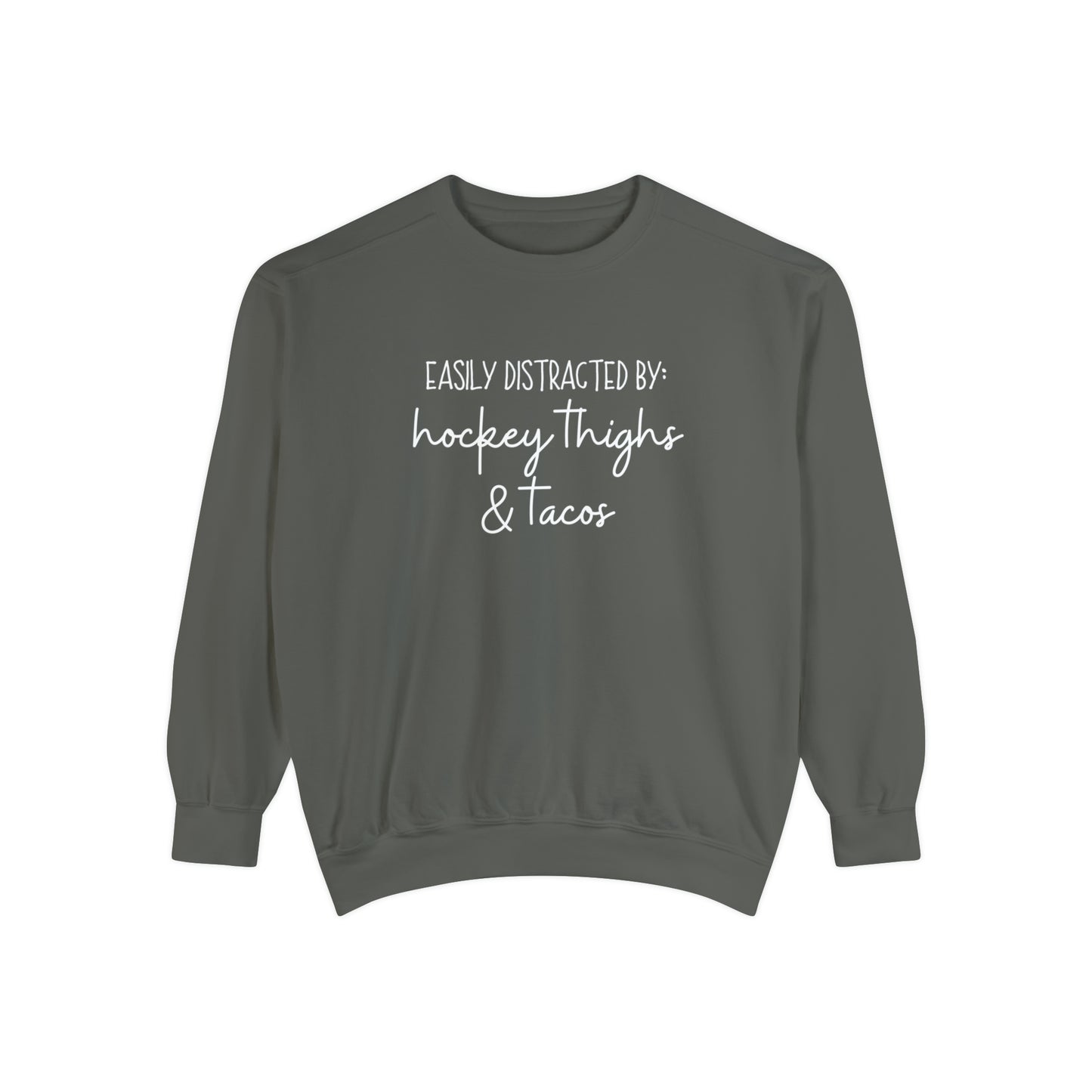 Easily Distracted by Hockey Thighs & Tacos Unisex Comfort Colors Sweatshirt