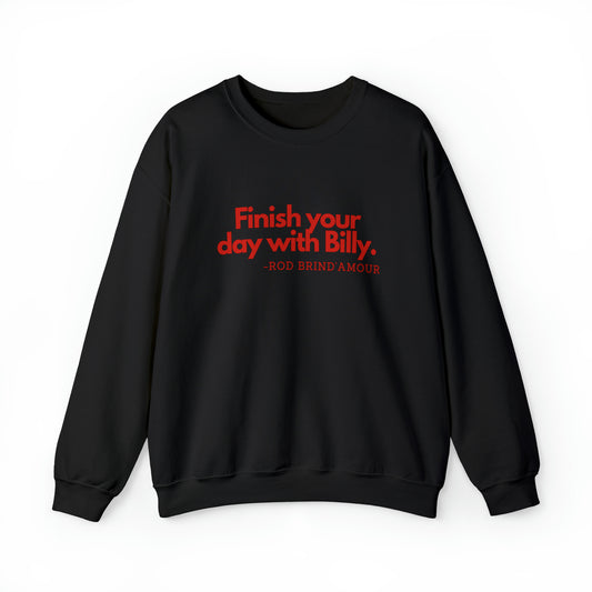 Finish Your Day with Billy Unisex  Crewneck Sweatshirt