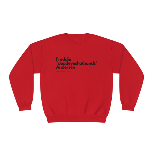 Freddie *deadeyeshothands* Andersen Unisex Jerzees Crewneck Sweatshirt