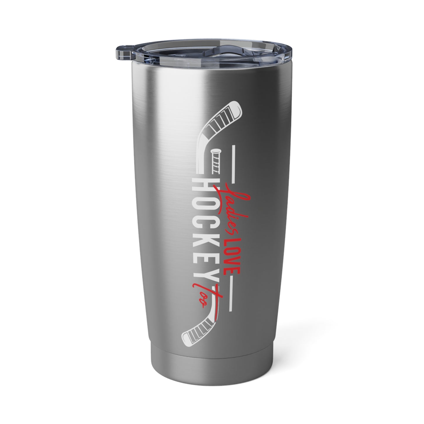 Ladies Love Hockey Too 20oz Tumbler