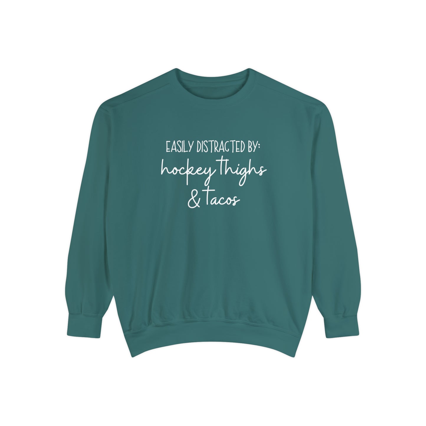 Easily Distracted by Hockey Thighs & Tacos Unisex Comfort Colors Sweatshirt