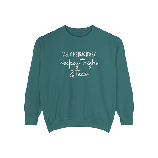 Easily Distracted by Hockey Thighs & Tacos Unisex Comfort Colors Sweatshirt