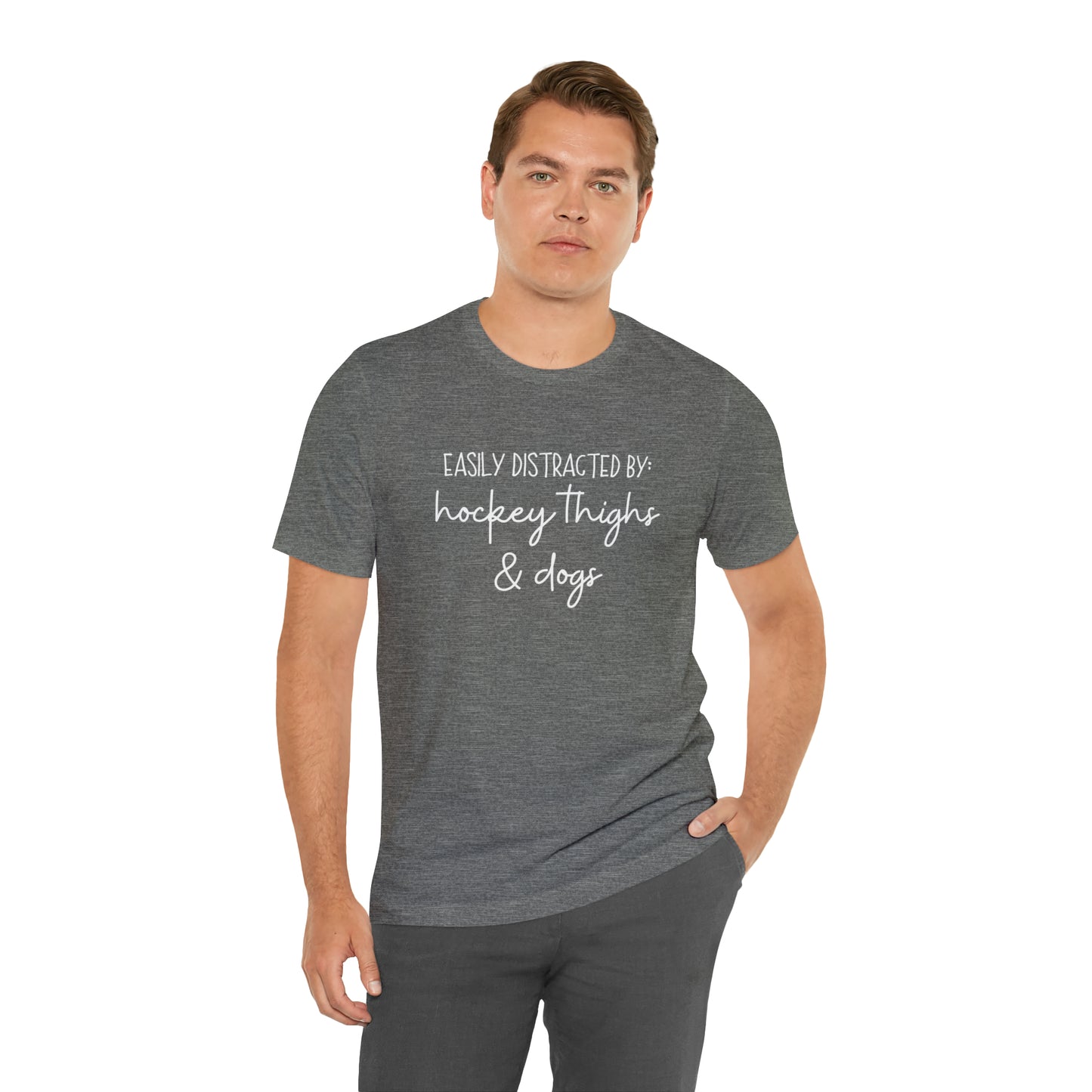 Easily Distracted by Hockey Thighs and Dogs Unisex Bella + Canvas Tee