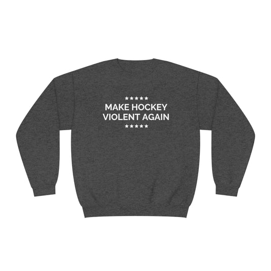 Make Hockey Violent Again Crewneck Sweatshirt