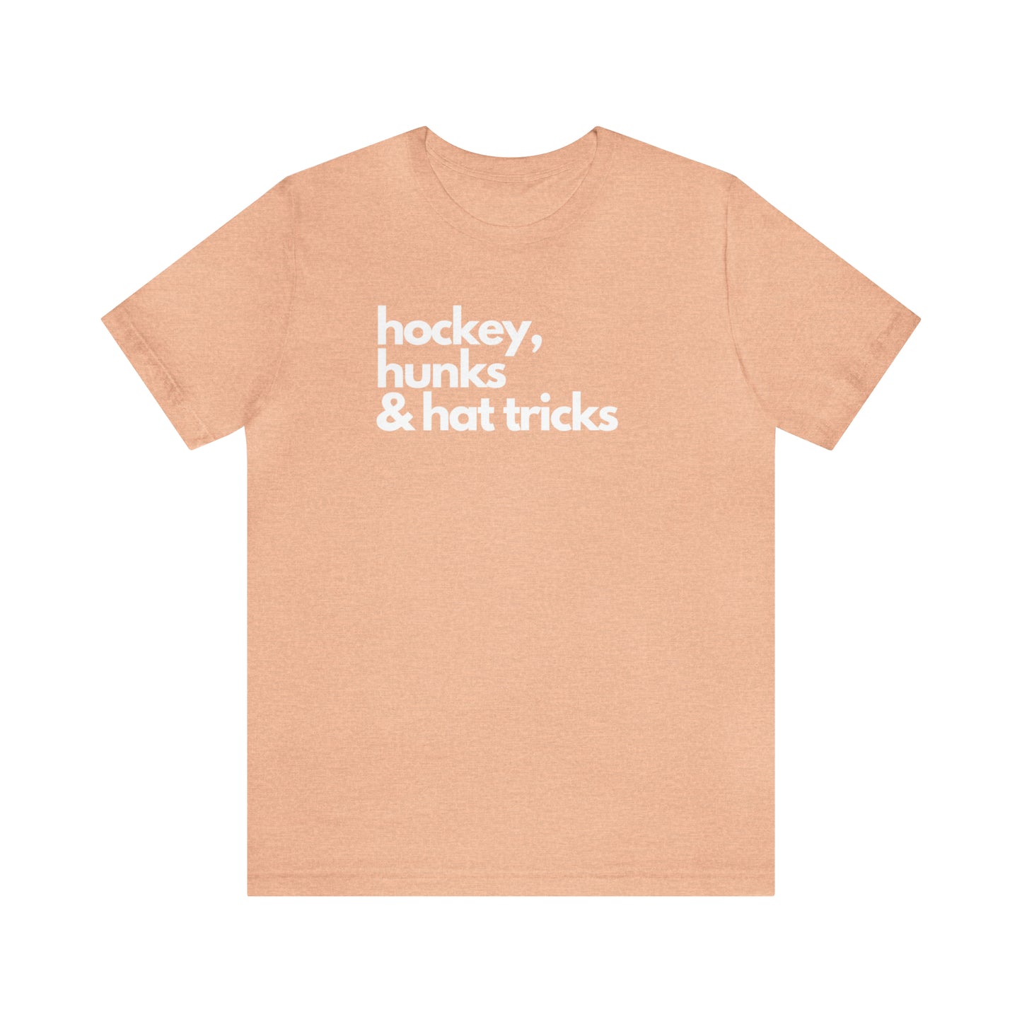 Hockey, Hunks & Hat Tricks Unisex Bella + Canvas T