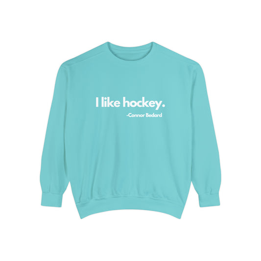 I Like Hockey. Unisex Comfort Colors Sweatshirt