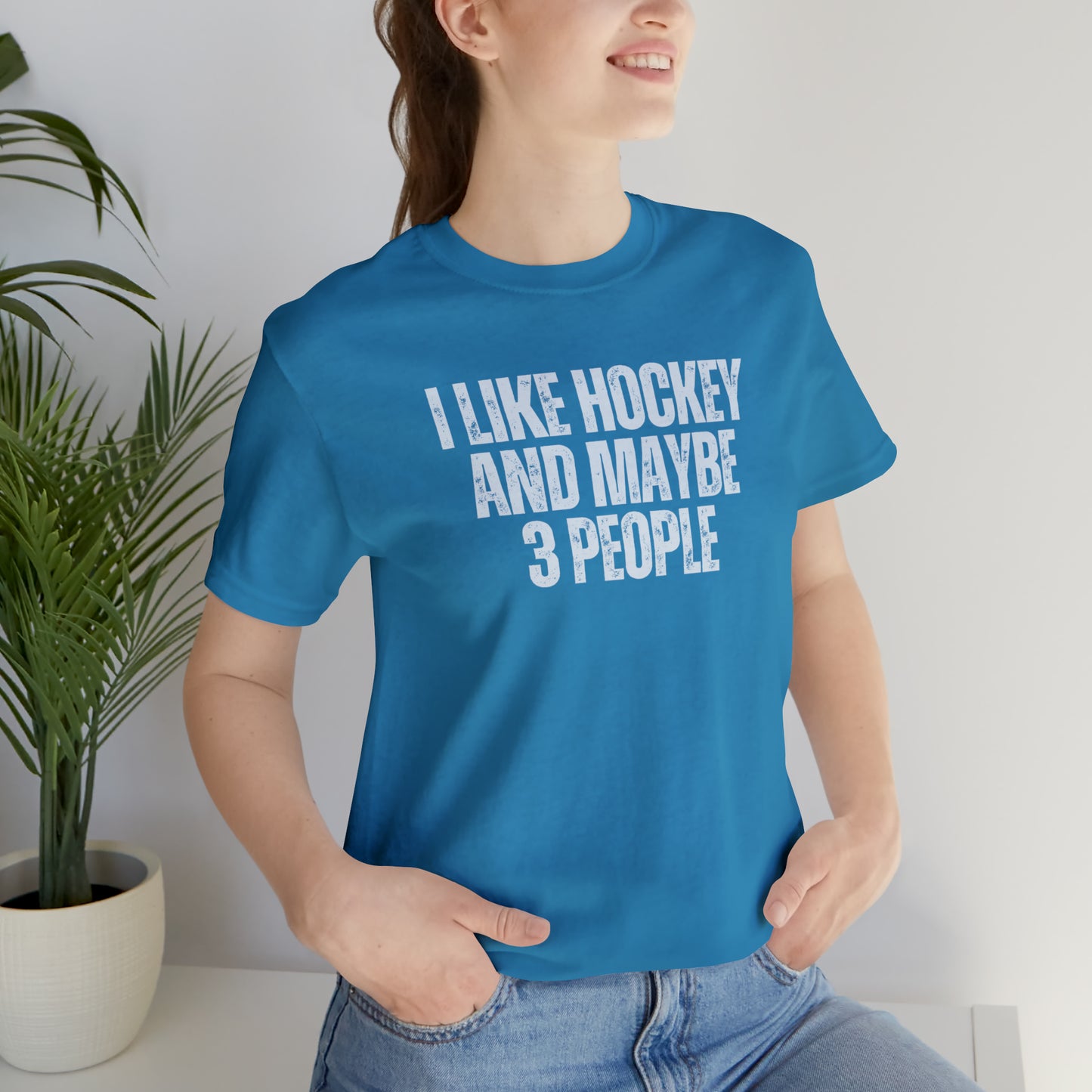 I Like Hockey and Maybe 3 People Unisex Bella + Canvas T