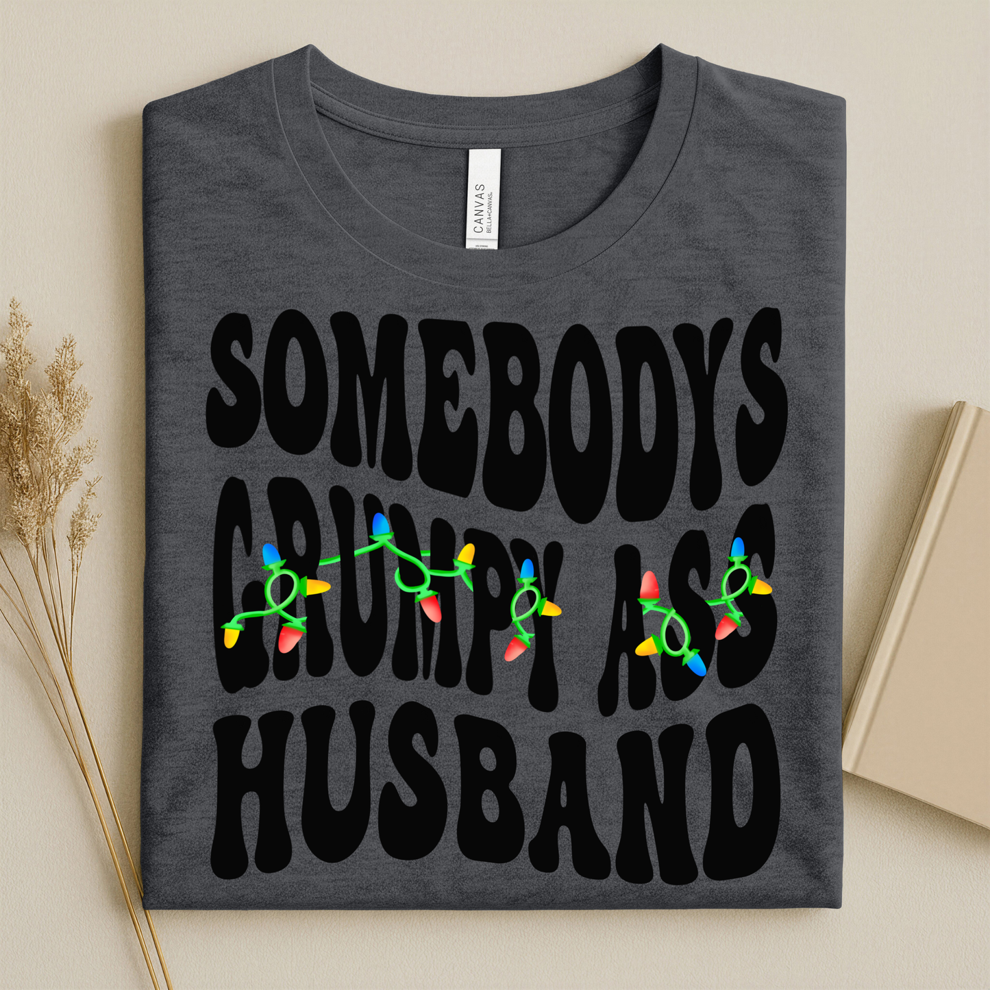 Somebody's Grumpy Ass Husband