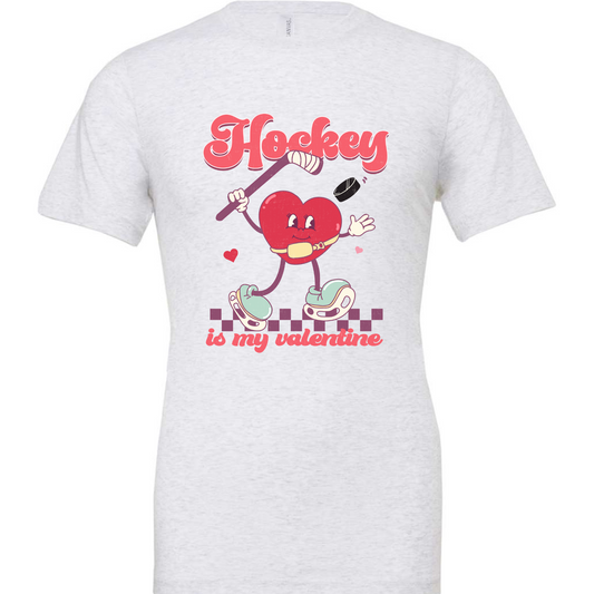 Hockey is my Valentine shirt