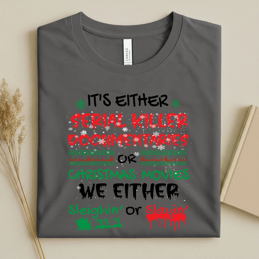 We're Either Sleighing or Slaying