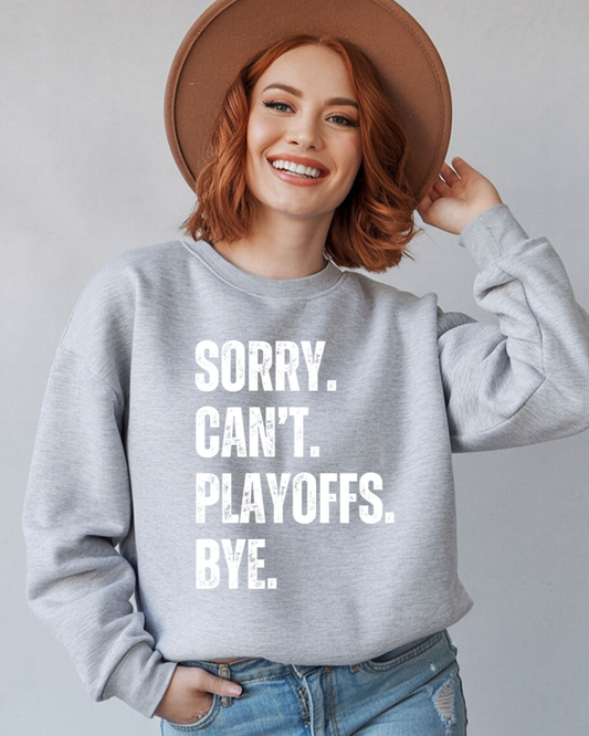 Sorry. Can't. Playoffs. Bye.