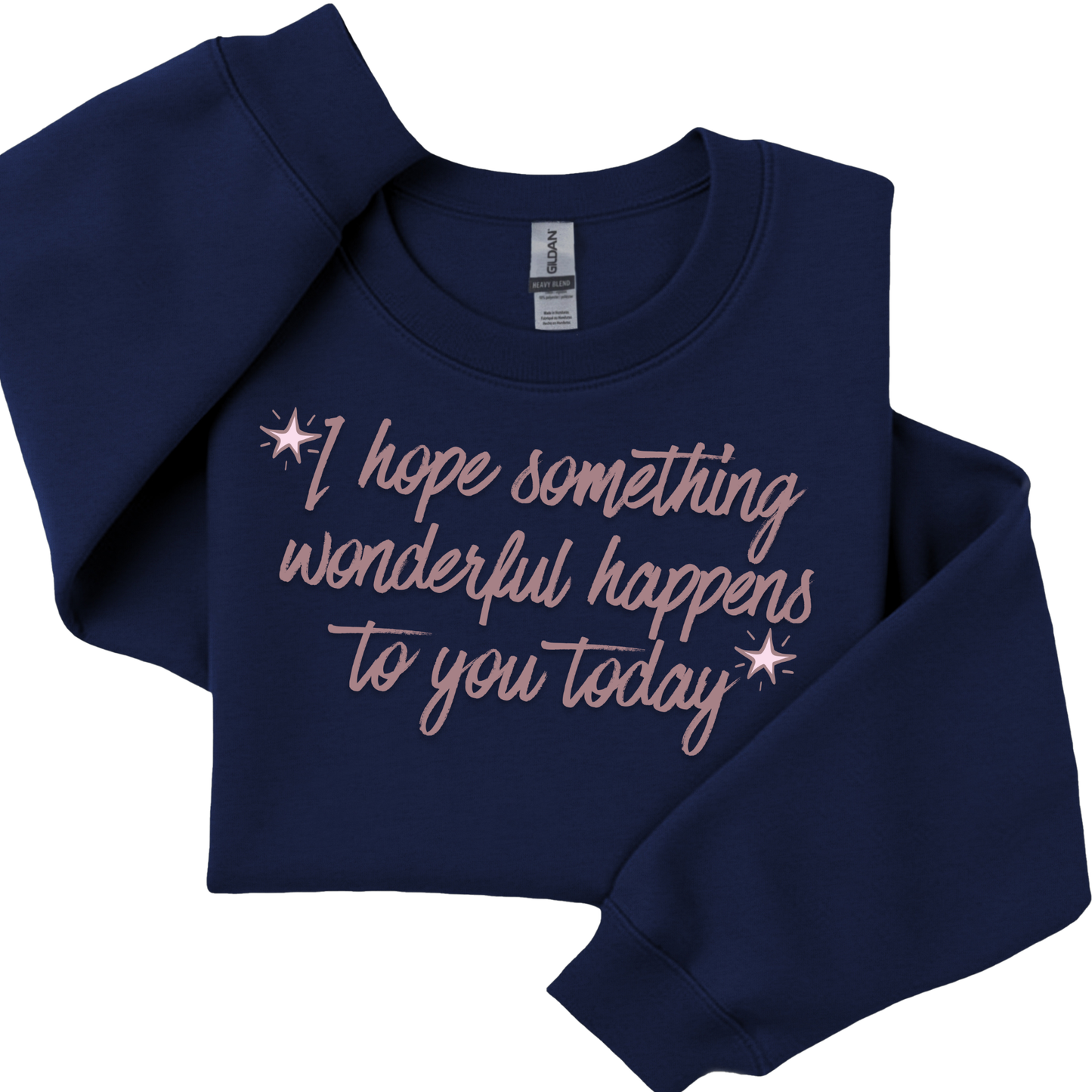 I Hope Something Wonderful Happens to You Today